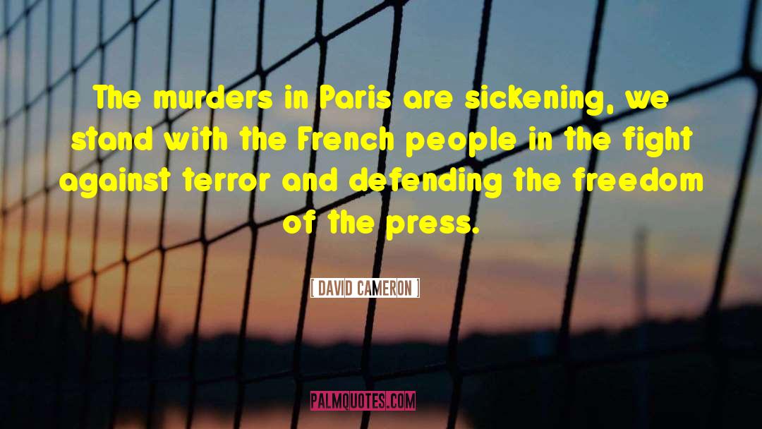 David Cameron Quotes: The murders in Paris are