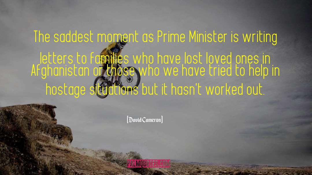 David Cameron Quotes: The saddest moment as Prime