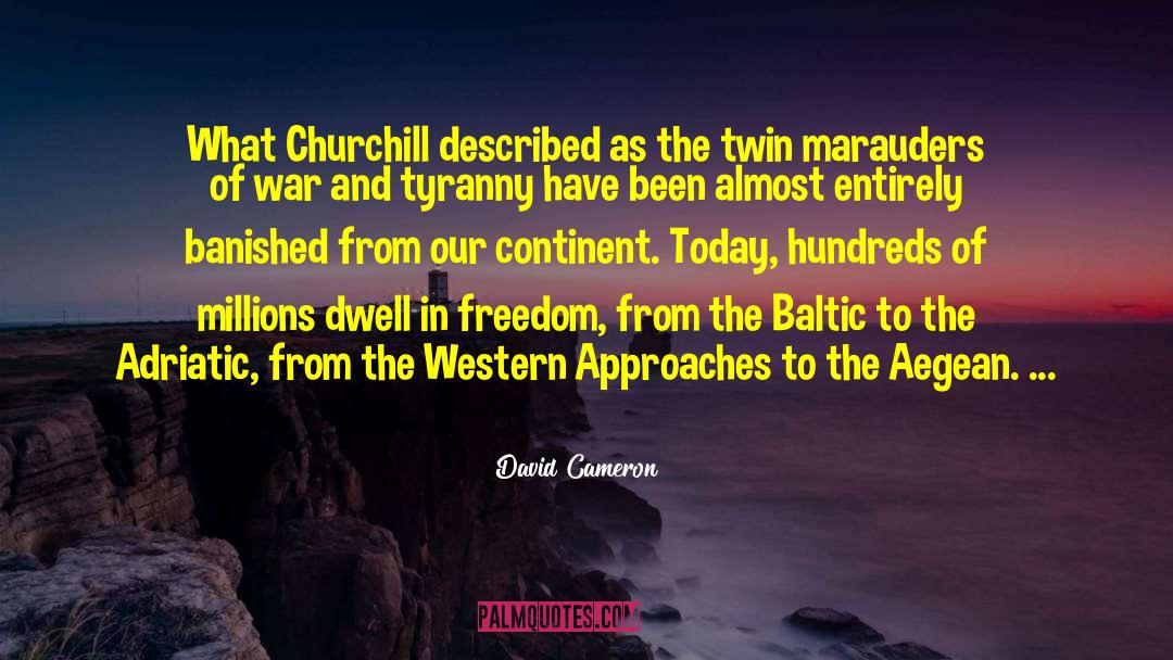 David Cameron Quotes: What Churchill described as the