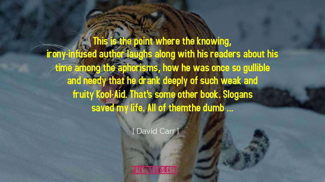 David Carr Quotes: This is the point where