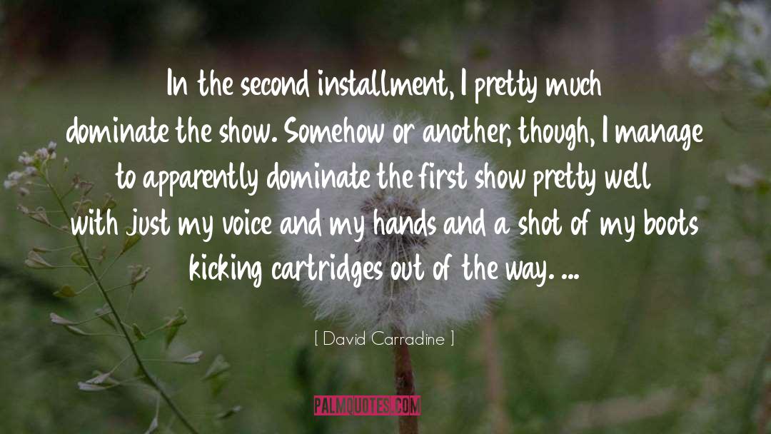 David Carradine Quotes: In the second installment, I