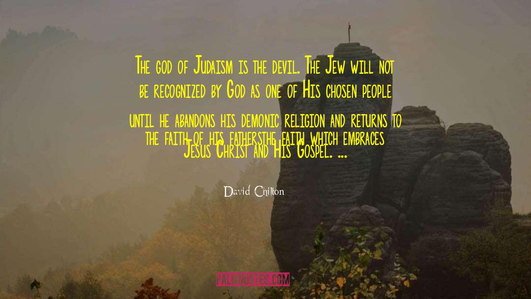 David Chilton Quotes: The god of Judaism is