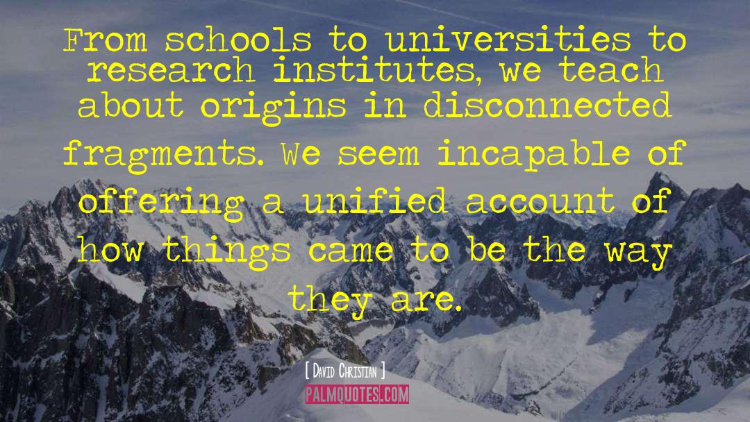 David Christian Quotes: From schools to universities to