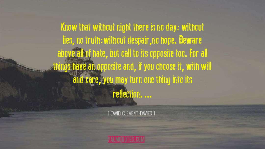 David Clement-Davies Quotes: Know that without night there