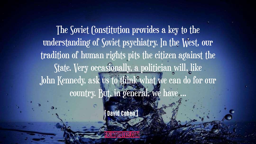 David Cohen Quotes: The Soviet Constitution provides a