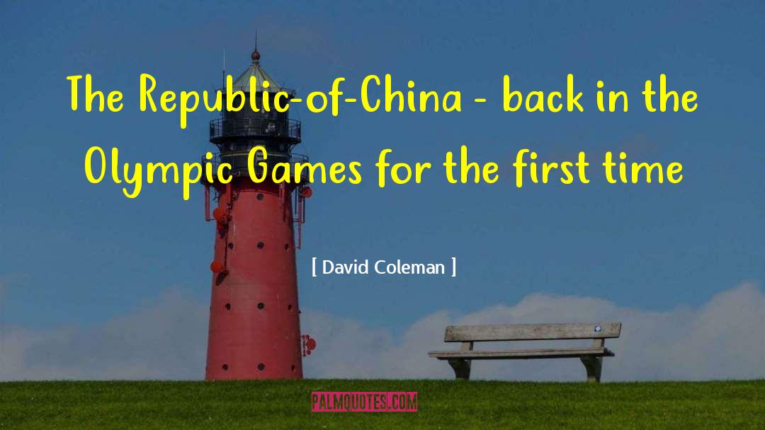 David Coleman Quotes: The Republic-of-China - back in