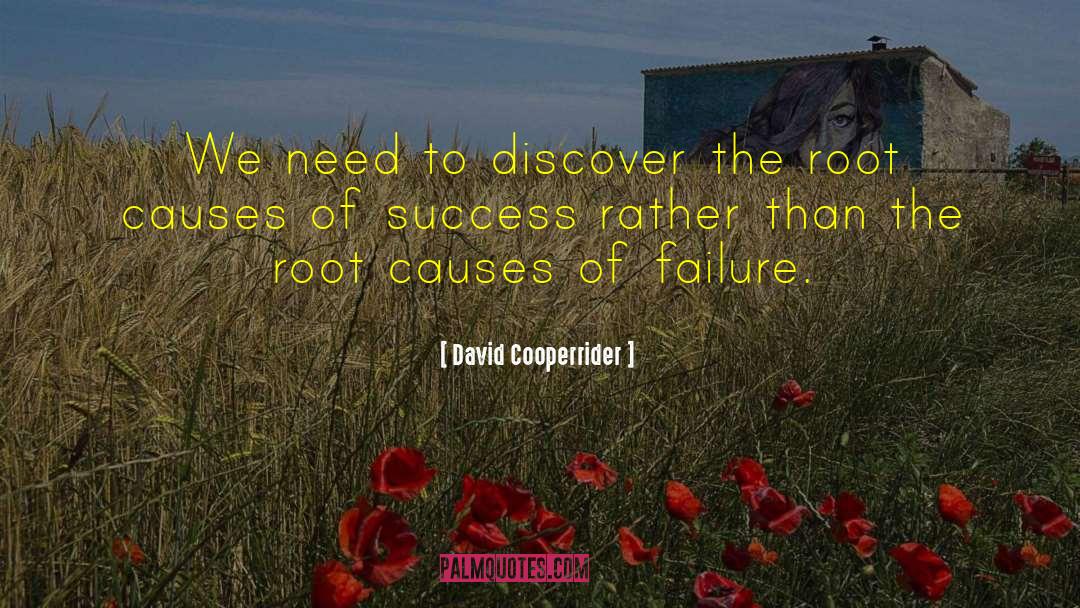 David Cooperrider Quotes: We need to discover the