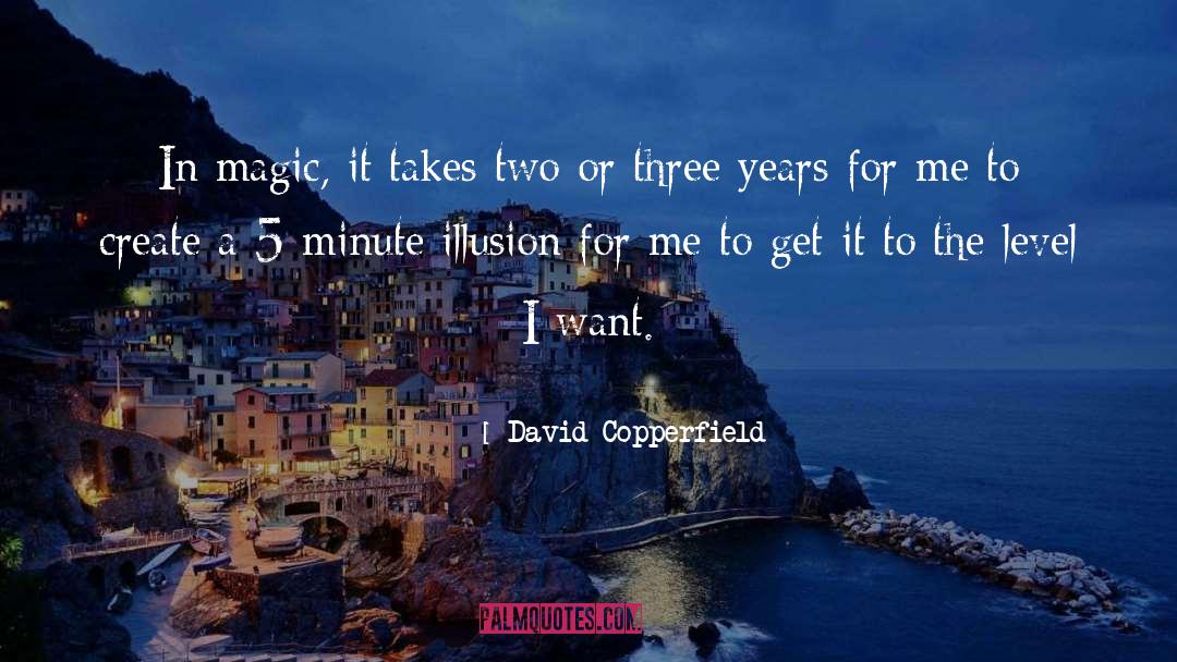 David Copperfield Quotes: In magic, it takes two