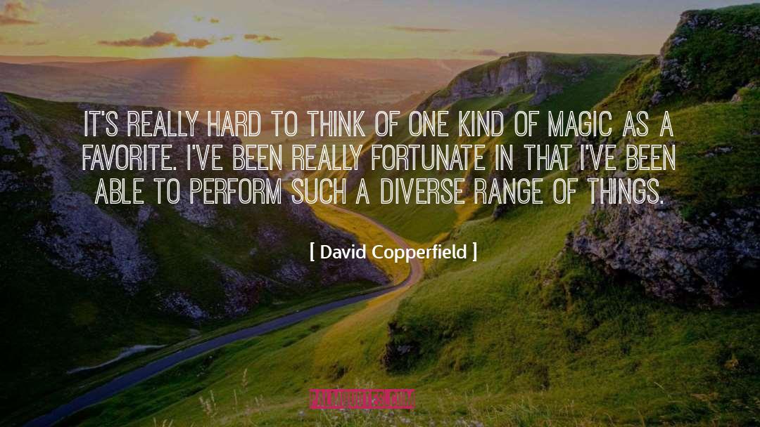 David Copperfield Quotes: It's really hard to think