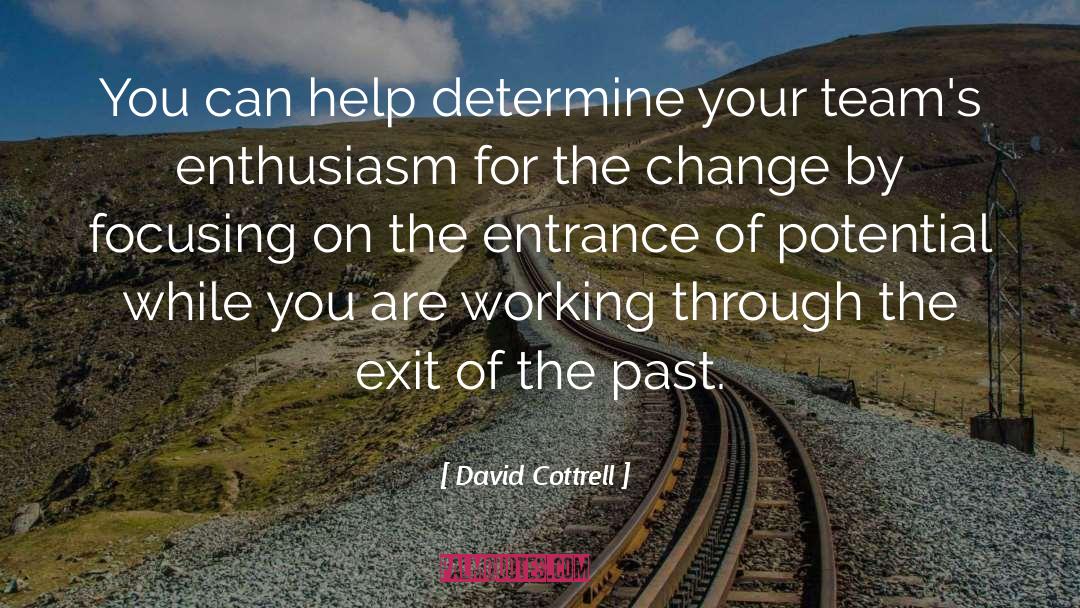 David Cottrell Quotes: You can help determine your