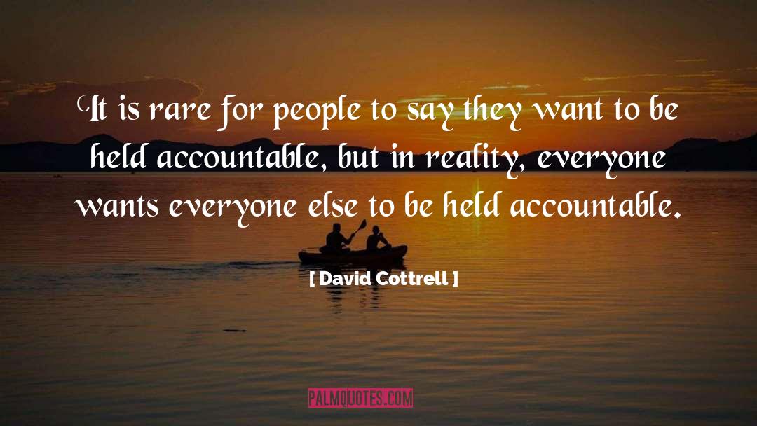 David Cottrell Quotes: It is rare for people