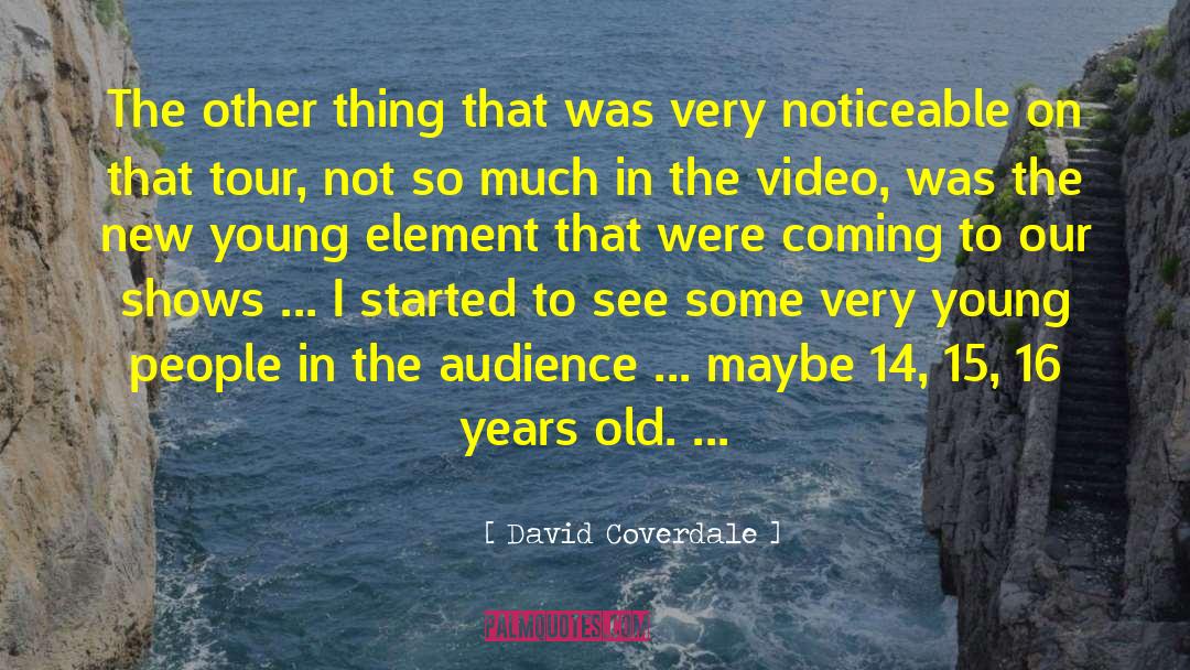 David Coverdale Quotes: The other thing that was