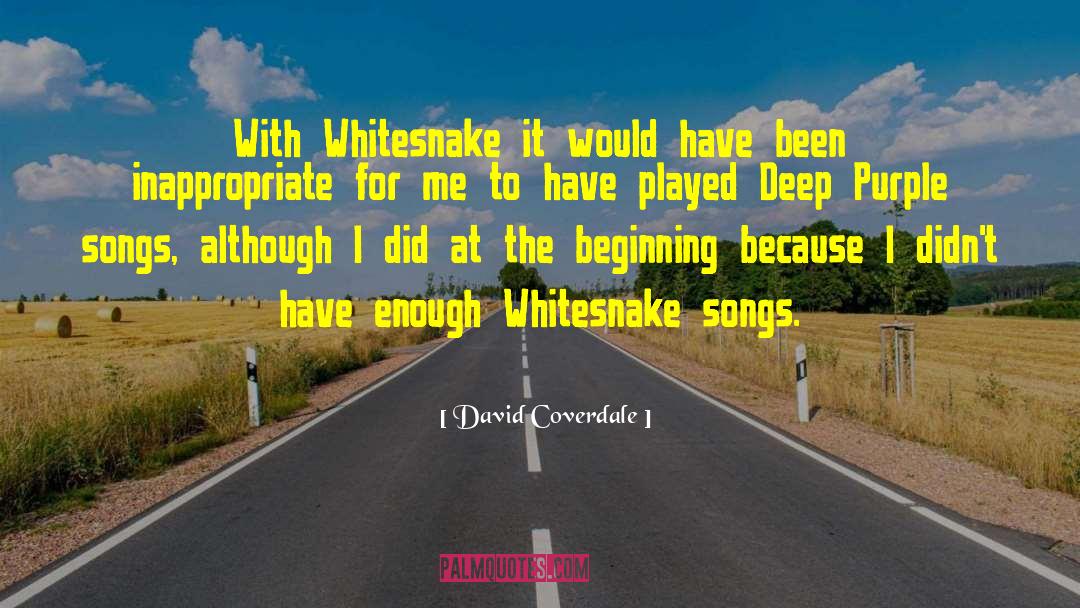 David Coverdale Quotes: With Whitesnake it would have