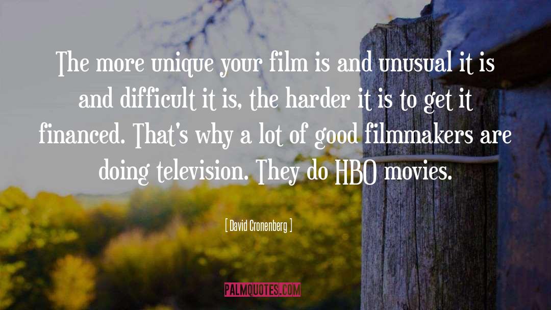 David Cronenberg Quotes: The more unique your film