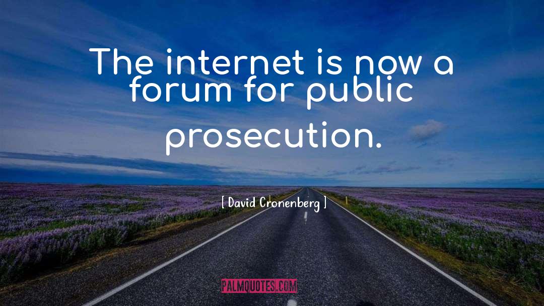 David Cronenberg Quotes: The internet is now a