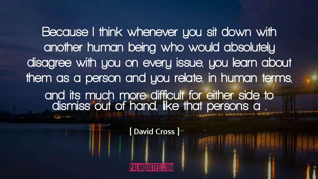 David Cross Quotes: Because I think whenever you