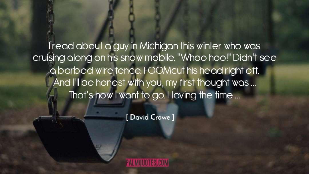 David Crowe Quotes: I read about a guy