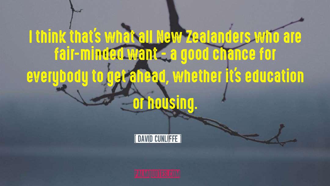 David Cunliffe Quotes: I think that's what all