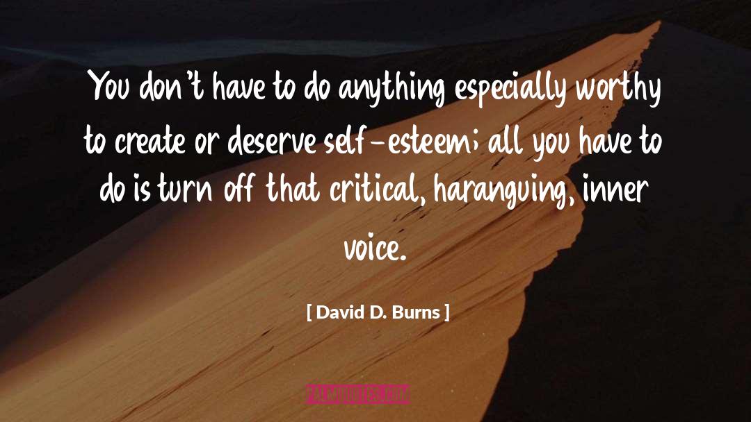 David D. Burns Quotes: You don't have to do