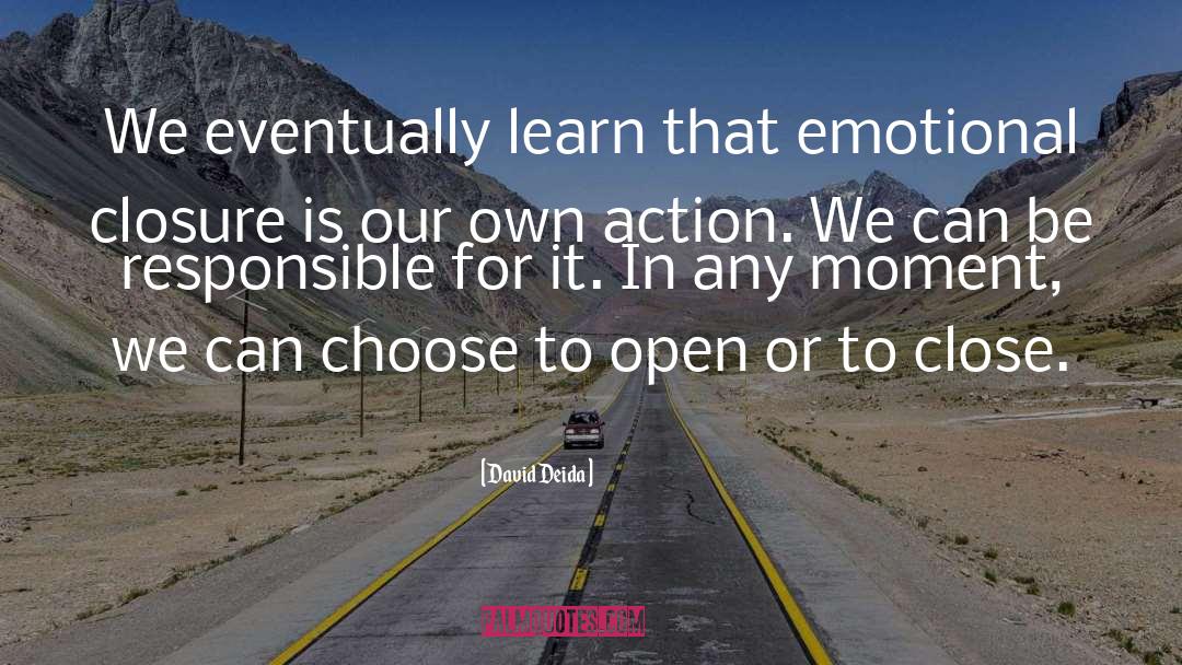 David Deida Quotes: We eventually learn that emotional