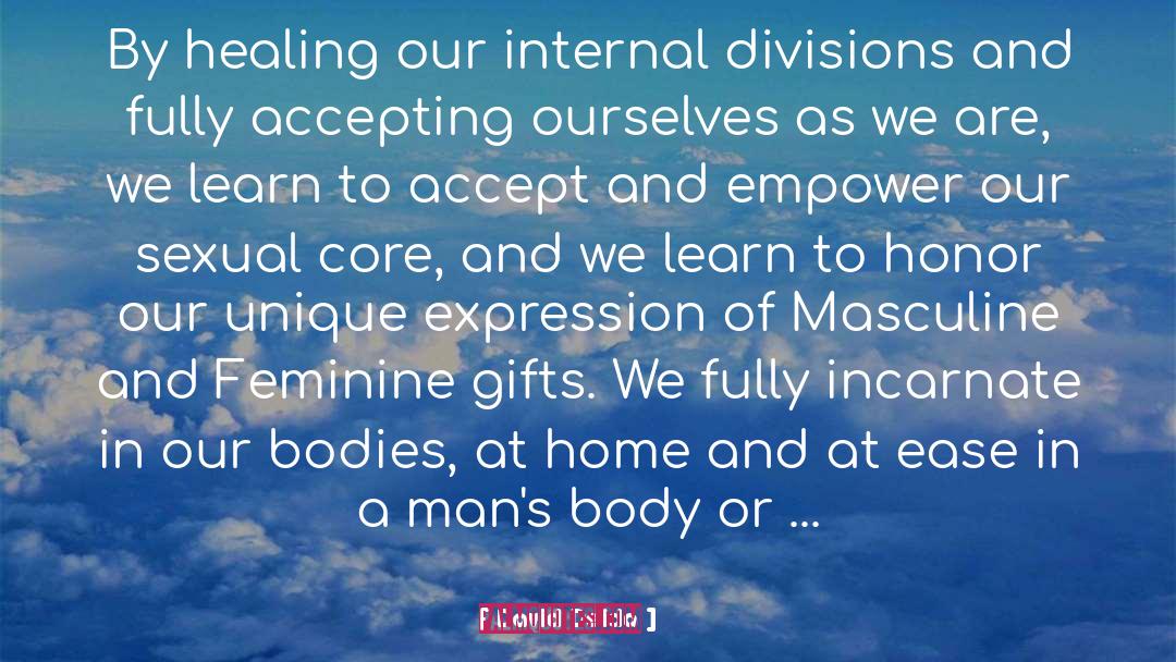 David Deida Quotes: By healing our internal divisions
