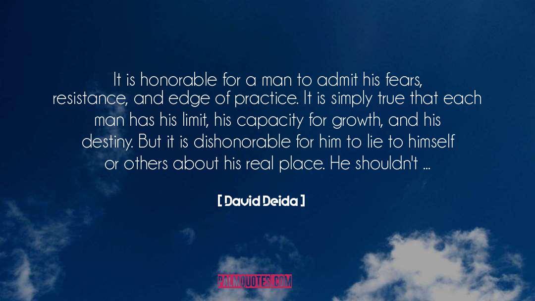 David Deida Quotes: It is honorable for a