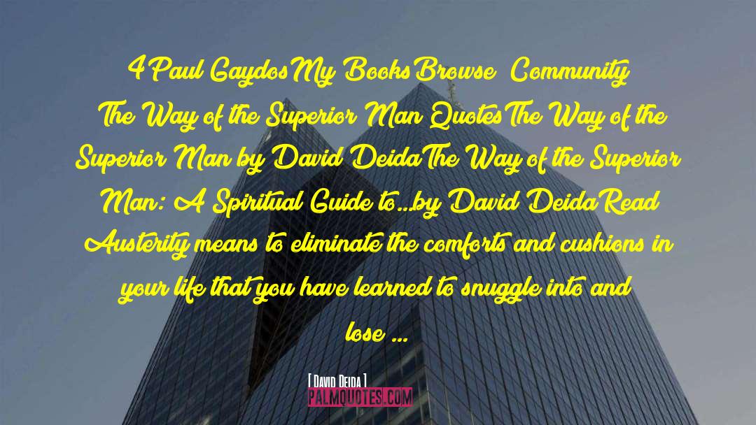 David Deida Quotes: 4Paul Gaydos<br />My Books<br />Browse