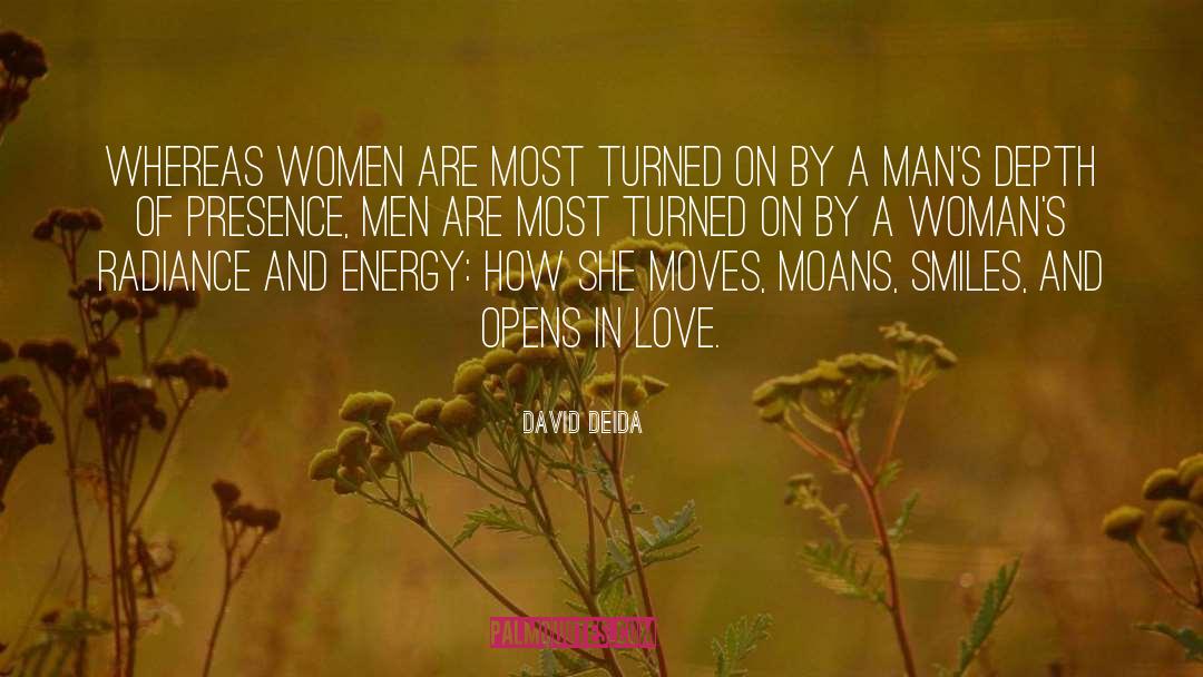 David Deida Quotes: Whereas women are most turned