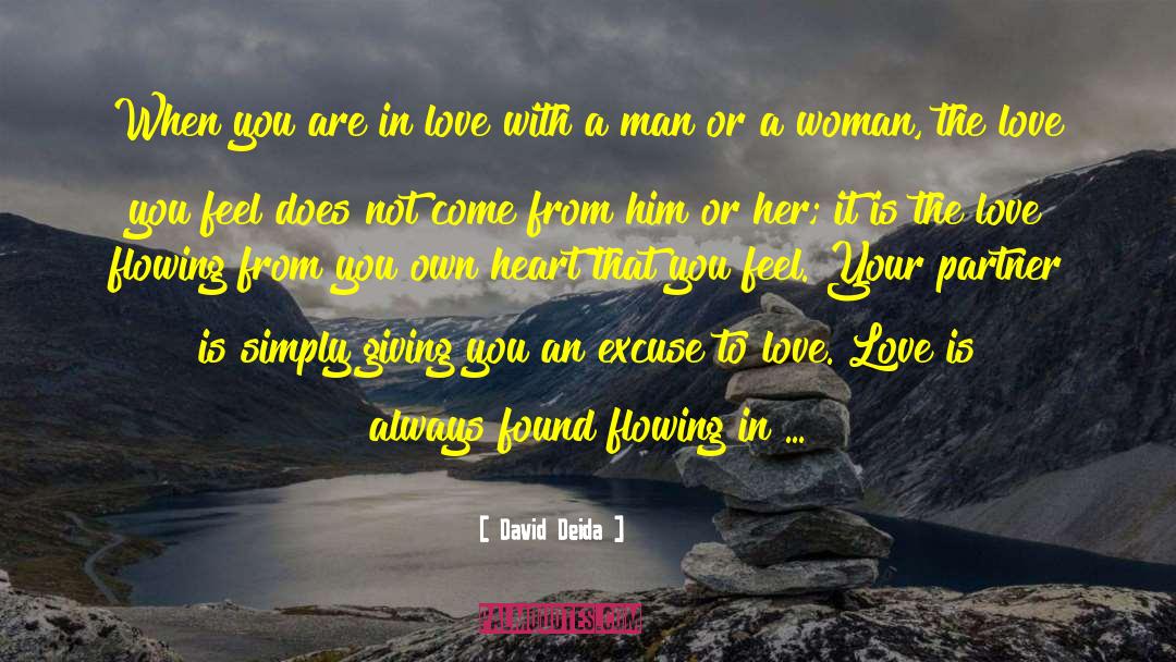 David Deida Quotes: When you are in love