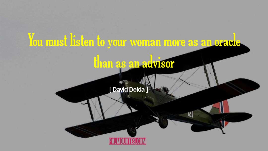 David Deida Quotes: You must listen to your
