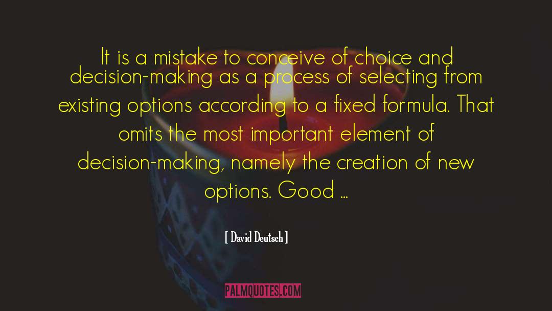 David Deutsch Quotes: It is a mistake to