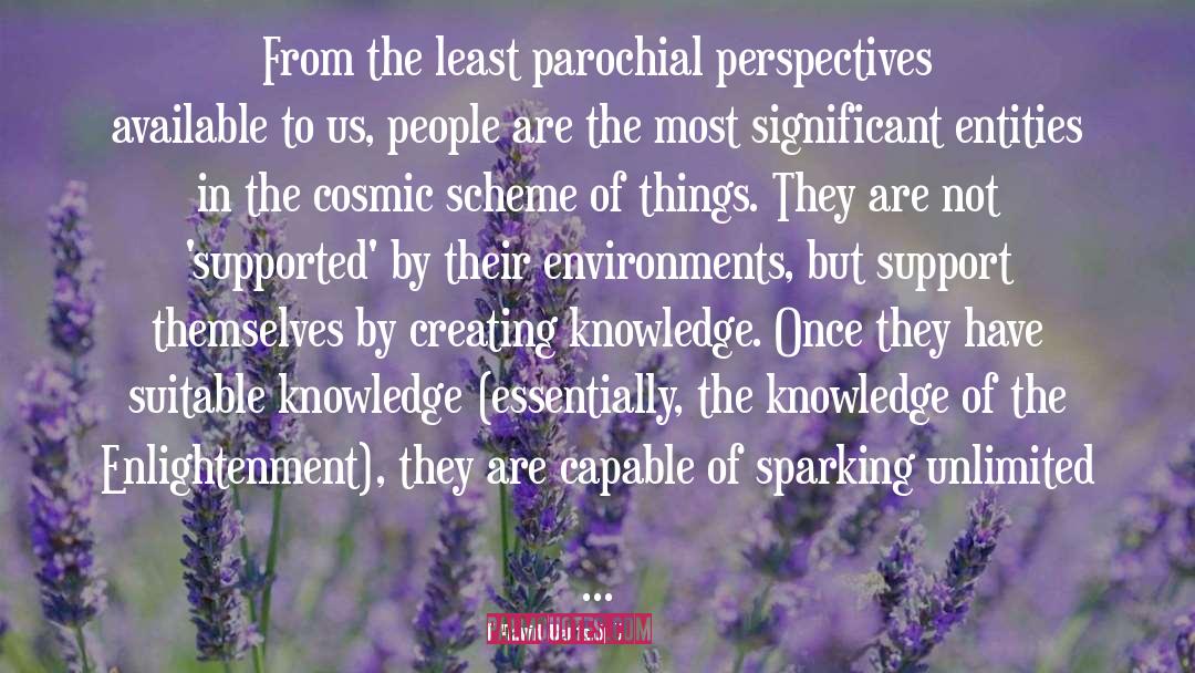 David Deutsch Quotes: From the least parochial perspectives