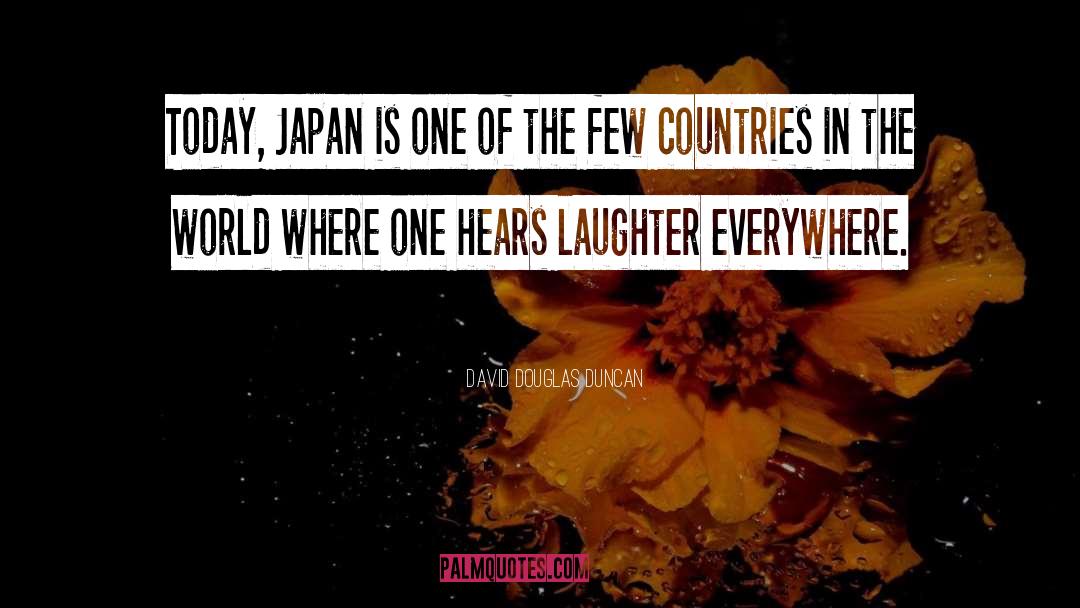 David Douglas Duncan Quotes: Today, Japan is one of