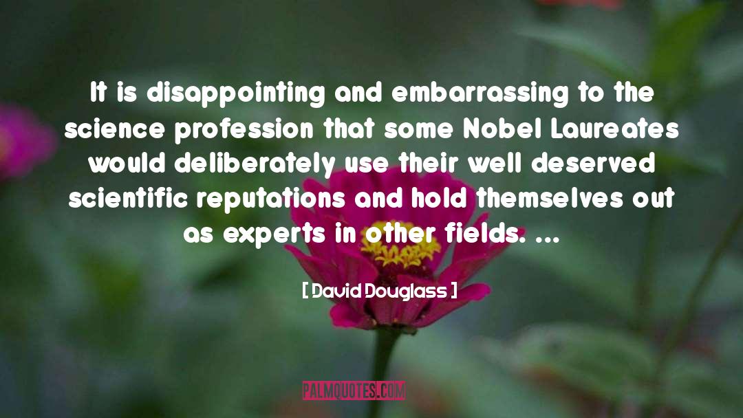 David Douglass Quotes: It is disappointing and embarrassing