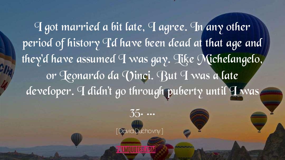 David Duchovny Quotes: I got married a bit
