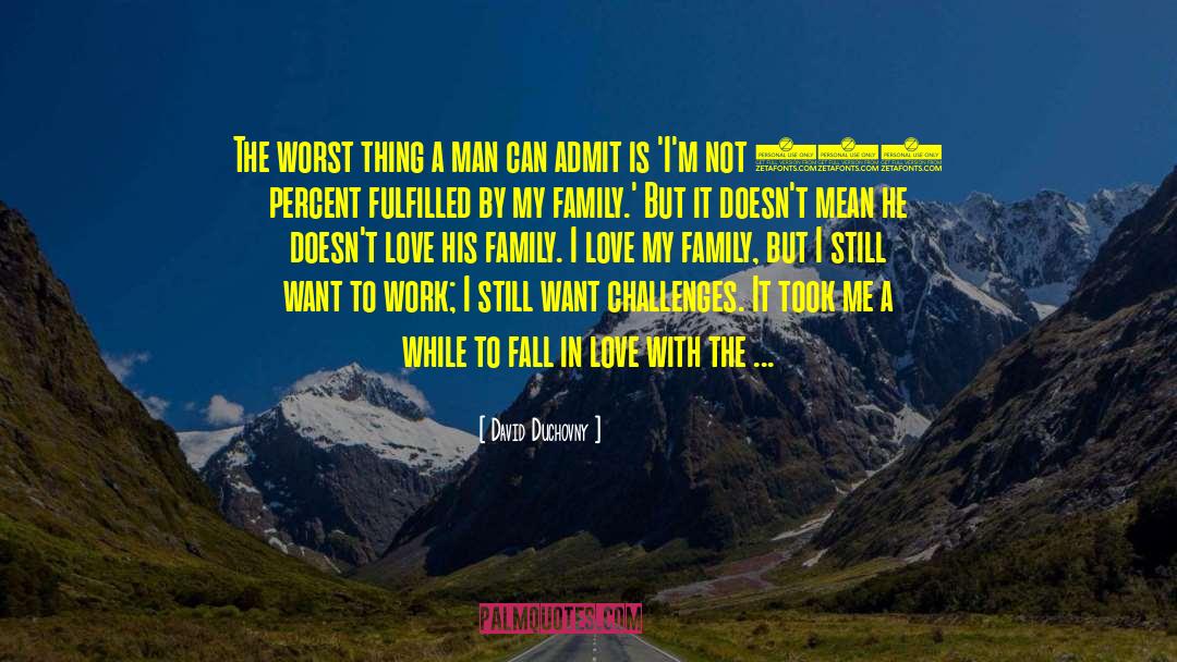 David Duchovny Quotes: The worst thing a man