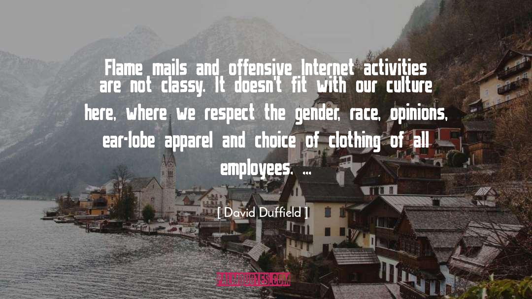 David Duffield Quotes: Flame mails and offensive Internet