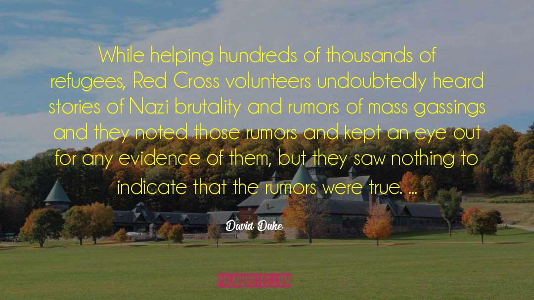 David Duke Quotes: While helping hundreds of thousands