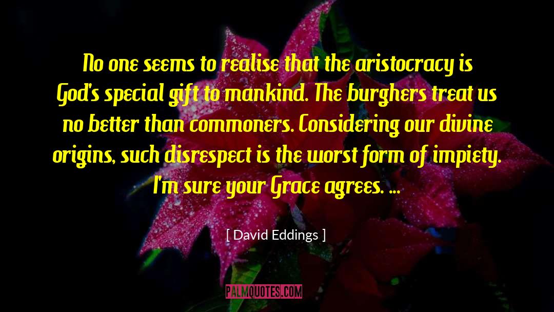 David Eddings Quotes: No one seems to realise