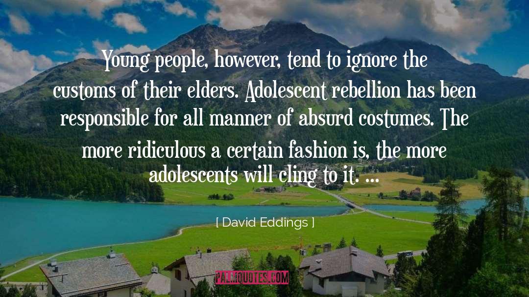 David Eddings Quotes: Young people, however, tend to