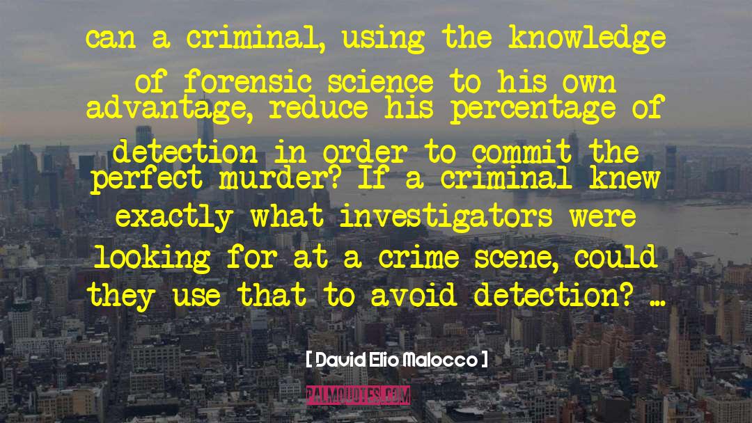 David Elio Malocco Quotes: can a criminal, using the