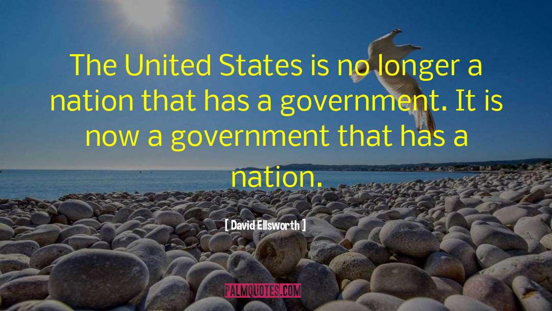 David Ellsworth Quotes: The United States is no