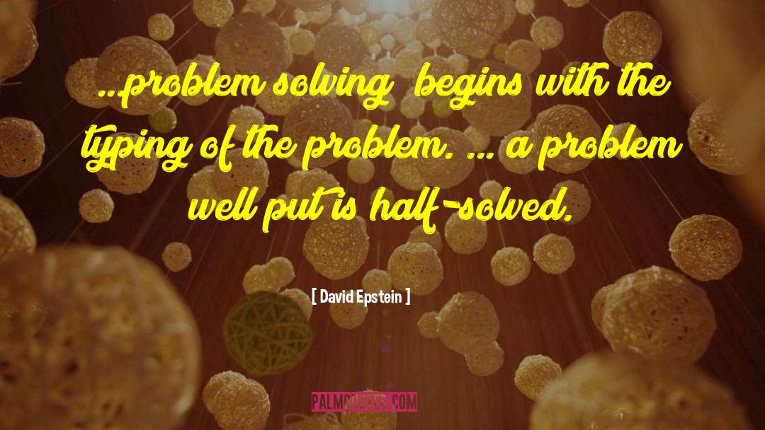 David   Epstein Quotes: ...problem solving 