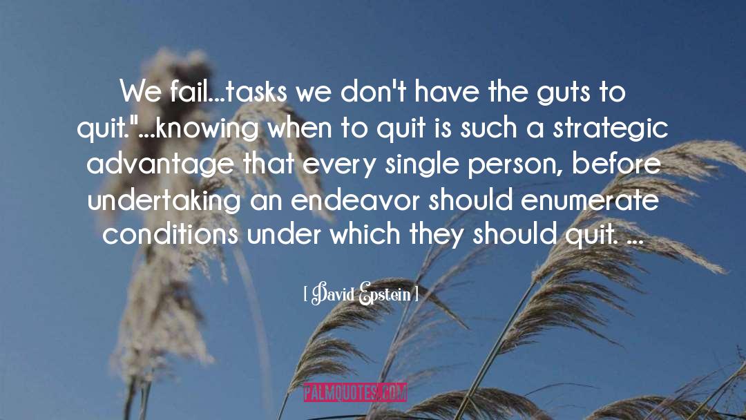 David   Epstein Quotes: We fail...tasks we don't have