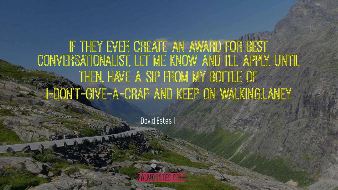 David Estes Quotes: If they ever create an