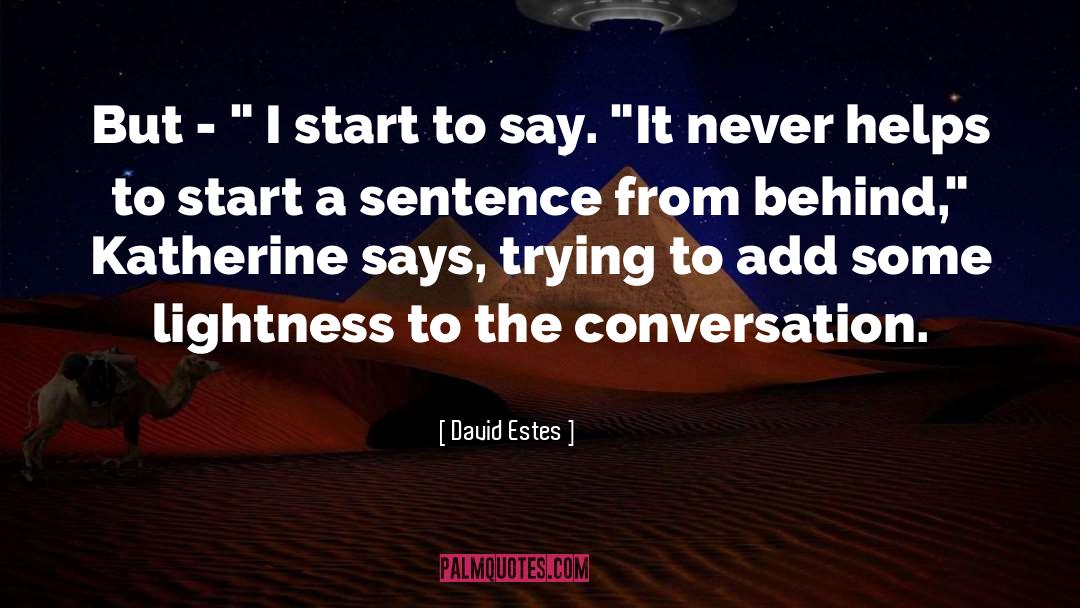 David Estes Quotes: But - 