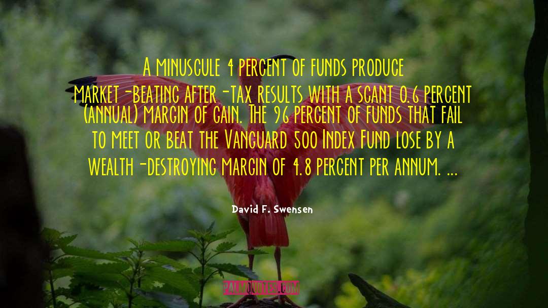 David F. Swensen Quotes: A minuscule 4 percent of