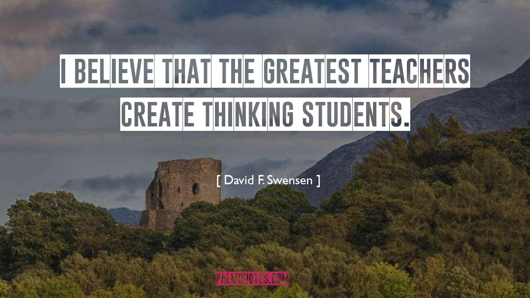 David F. Swensen Quotes: I believe that the greatest