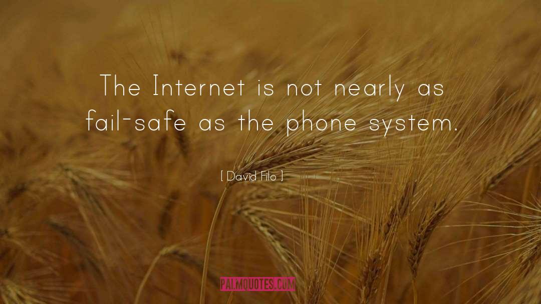 David Filo Quotes: The Internet is not nearly