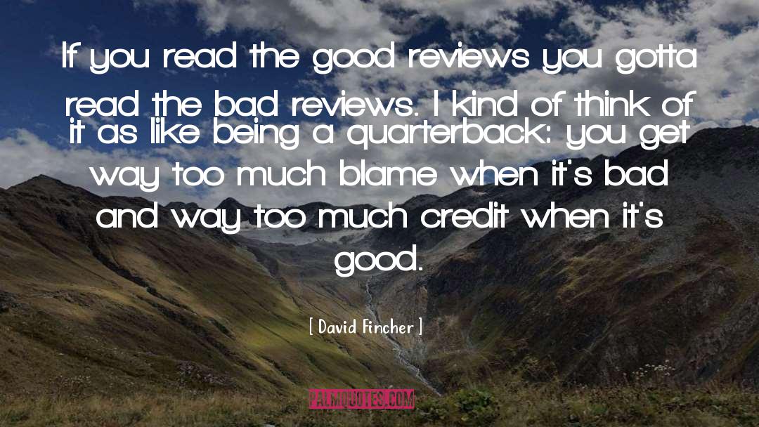 David Fincher Quotes: If you read the good